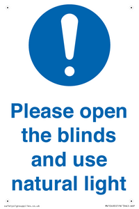 Please open the blinds and use natural light